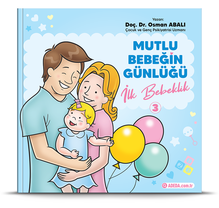 MUTLU BEBEĞİN GÜNLÜĞÜ-3 İlk Bebeklik