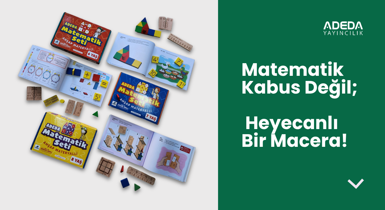 Matematik Kabus Değil; Heyecanlı Bir Macera!