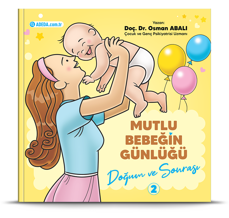 MUTLU BEBEĞİN GÜNLÜĞÜ-2 Doğum ve Sonrası