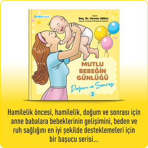 MUTLU BEBEĞİN GÜNLÜĞÜ-2 Doğum ve Sonrası