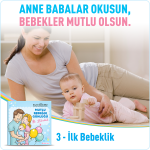 MUTLU BEBEĞİN GÜNLÜĞÜ-3 İlk Bebeklik