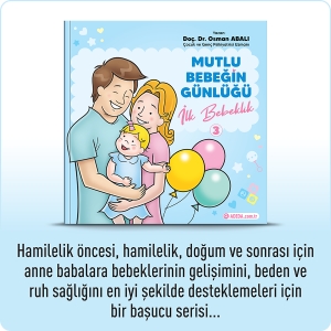 MUTLU BEBEĞİN GÜNLÜĞÜ-3 İlk Bebeklik