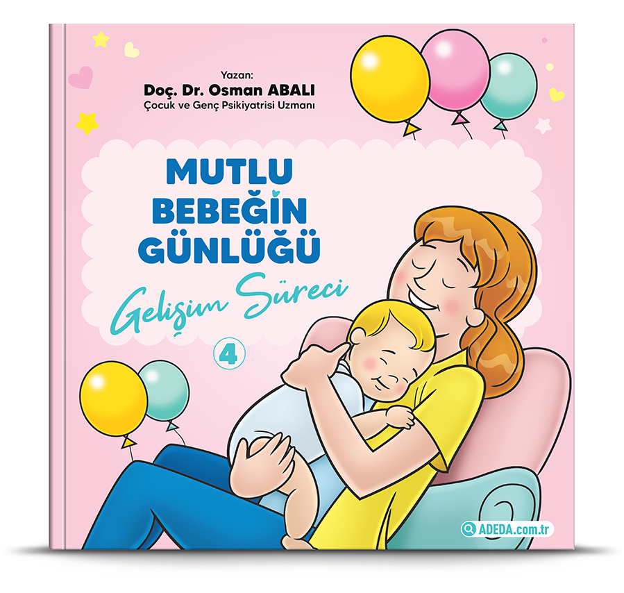 MUTLU BEBEĞİN GÜNLÜĞÜ-4 Gelişim Süreci