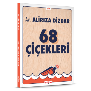 68 ÇİÇEKLERİ - Av. ALİRIZA DİZDAR