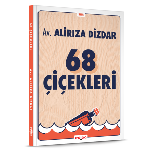 68 ÇİÇEKLERİ - Av. ALİRIZA DİZDAR